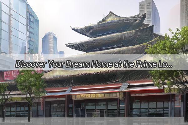 Discover Your Dream Home at the Prime Location of Mao Mountain Avenue Guangzhou